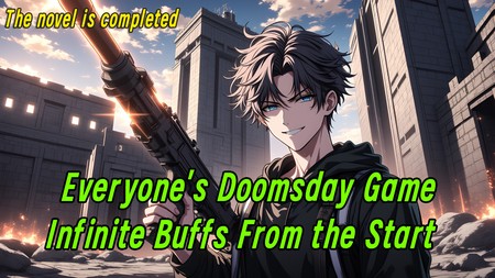 Everyone's Doomsday Game: Infinite Buffs From the Start