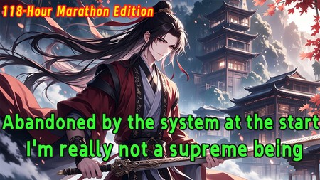 Abandoned by the system at the start, I'm really not a supreme being.