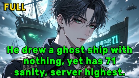 He drew a ghost ship with nothing, yet has 71 sanity, server highest.