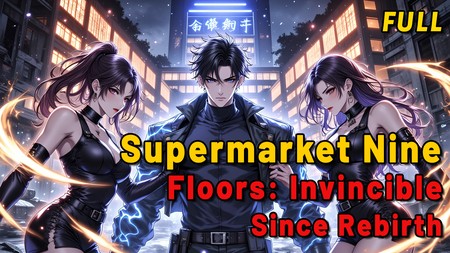Supermarket Nine Floors: Invincible Since Rebirth
