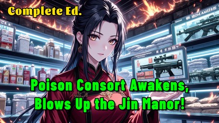 Poison Consort Awakens, Blows Up the Jin Manor!