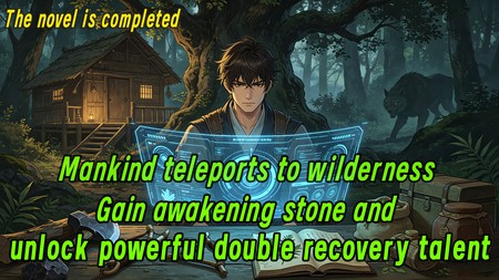 Mankind teleports to wilderness. Gain awakening stone and unlock powerful double recovery talent.