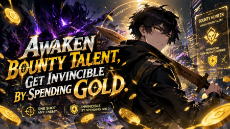 Awaken the Bounty Hunter Talent, Become Invincible Through In-Game Spending.