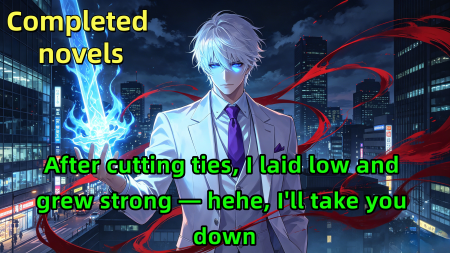 After cutting ties, I laid low and grew strong — hehe, I'll take you down